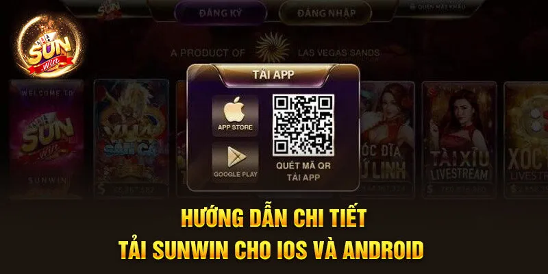Hướng dẫn chi tiết tải Sunwin cho iOS và Android 