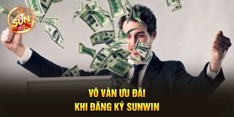 Vô vàn ưu đãi khi đăng ký Sunwin